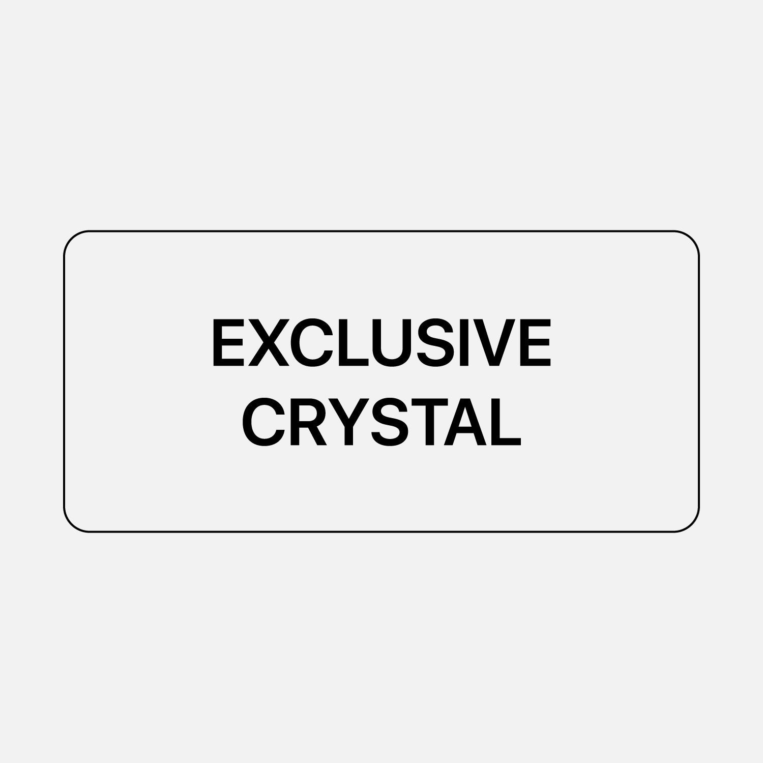 Exclusive Crystal